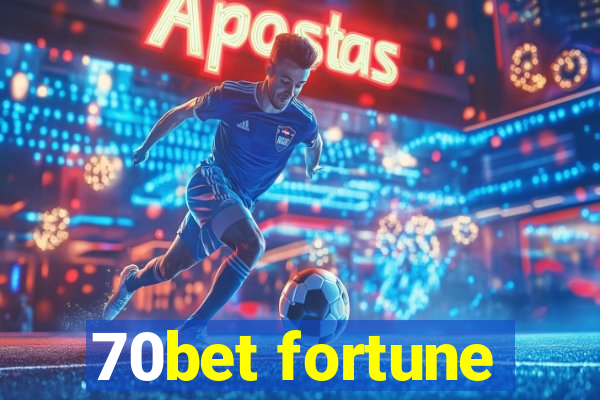 70bet fortune